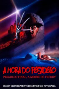 A Hora do Pesadelo 6: Pesadelo Final – A Morte de Freddy